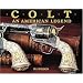 Colt : An American Legend