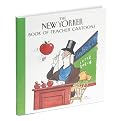 The New Yorker Book of Teacher Cartoons