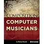 Composition for Computer Musicians