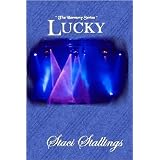 Lucky (The Harmony Series) ~ Staci Stallings