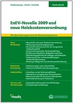 EnEV-Novelle 2009 und neue Heizkostenverordnung: Alle Informationen zu den &Auml;nderungen bei der Energieeinsparverordnung und Heizkostenverordnung