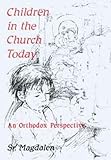 Children in the Church Today: An Orthodox Perspective