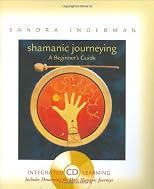 Shamanic Journeying: A Beginner's Guide