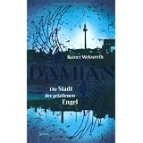 Damian - Die Stadt der gefallenen Engelvon "Rainer Wekwerth"