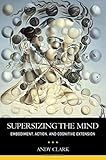 Mindware : an introduction to the philosophy of cognitive science