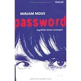 Password: Zugriff f�r immer verweigertvon "Mirjam Mous"