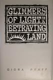 Glimmers of Light in a Betraying Land