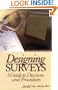Designing Surveys: A Guide to Decisions and Procedures (Undergraduate Research Methods & Statistics in the Social Sciences, 464)