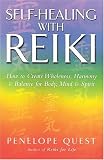Self Healing With Reiki: How to Create Wholeness, Harmony and Balance for Body, Mind and Spirit