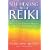 Self-Healing with Reiki: How to Create Wholeness, Harmony & Balance for Body, Mind & Spirit