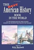 The Best American History Book in the World:All the Information You Need to Know without All the Stuff That Will Put You to Sleep