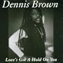 Love's Got a Hold on You