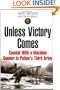 UNLESS VICTORY COMES: Combat With a Machine Gunner in Patton's Third Army