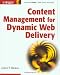 Content Management for Dynamic Web Delivery Content Management for Dynamic Web Delivery