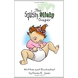 The Squishy, Stinky Diaper ~ Karen B. Jones