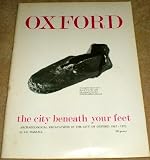 Oxford, the city beneath your feet : archaeological excavations in the city of Oxford, 1967-1972
