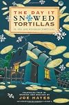 The Day It Snowed Tortillas