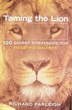 Taming the Lion: 100 Secret Strategies for Investing Success