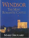 Windsor : the most romantic castle