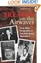 Treason on the Airwaves: Three Allied Broadcasters on Axis Radio during World War II