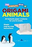 The complete book of origami animals