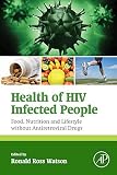 Health of HIV infected people. Vol. 2, Food, nutrition and lifestyle without antiretroviral drugs