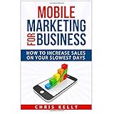 mobile marketing for business how to increase sales on your slowest days