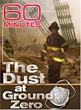 60 Minutes - The Dust At Ground Zero (September 10, 2006)