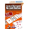Secrets of Short-handed No-limit Hold'em: Winning Strategies for Short-handed and Heads Up Play (D&B Poker)