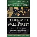 Economist on Wall Street (Notes on the Sanctity of Gold, the Value of Money, the Security of Investments, and Other Delusions) (Peter L. Bernstein's Finance Classics) (Paperback)