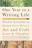 One Year to a Writing Life: Twelve Lessons to Deepen Every Writer's Art and Craft