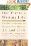 One Year to a Writing Life: Twelve Lessons to Deepen Every Writer's Art and Craft