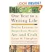 One Year to a Writing Life: Twelve Lessons to Deepen Every Writer's Art and Craft