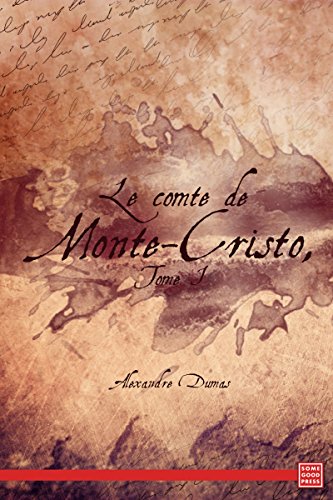 Le comte de Monte-Cristo, Tome I (French Edition)