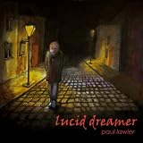Paul Lawler Lucid Dreamer