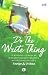 Do the 'Write' Thing