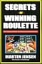 Secrets Of Winning Roulette, 2nd Edition