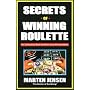 Secrets of Winning Roulette