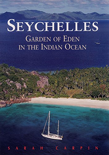 seychelles garden of eden in the indian ocean sixth edition odyssey illustrated guides