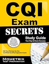 CQI Exam Secrets Study Guide: CQI Test Review for the Certified Quality Inspector Exam