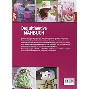 Das ultimative Nähbuch: Über 50 bezaubernde Projekte zum Selbernähen