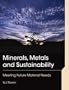 Minerals, Metals and Sustainability: Meeting Future Material Needs