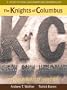 The Knights of Columbus: An Illustrated History