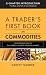 A Traders First Book on Commodities (Introduction & Chapter 5): Choosing a Brokerage Firm 51i2xhdhTpL. SL75 A Traders First Book on Commodities (Introduction & Chapter 5): Choosing a Brokerage Firm