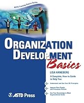 Organization Development Basics (ASTD Training Basics)