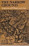 The narrow ground : aspects of Ulster, 1609-1969