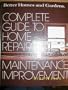 Better homes and gardens complete guide to home repair, maintenance & improvement (Better homes and gardens books)