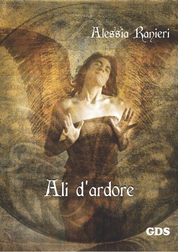 Ali d'ardore (Italian Edition)