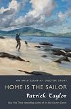 Home Is the Sailor: An Irish Country Doctor Story (Irish Country Books)