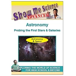 Astronomy - Probing the First Stars & Galaxies
